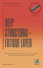 The Deep Structural-fatigue Layer